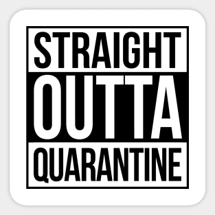 Straight Outta Quarantine Black Sticker